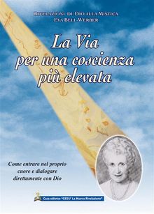 La Via per una coscienza pi elevata.  Eva Bell-Werber