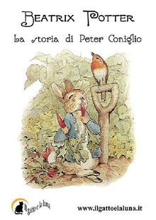 La storia di Peter Coniglio.  Beatrix Potter