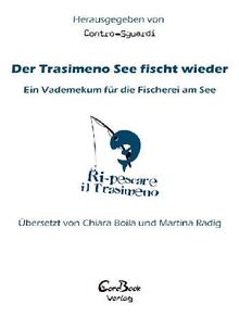 Der Trasimeno See fischt wieder.  Associazione Controsguardi