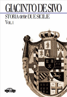 Storia delle Due Sicilie 1847-1861 - Vol. I.  Giacinto De Sivo