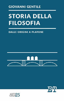 Storia della filosofia dalle origini a Platone.  Giovanni Gentile