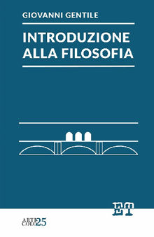 Introduzione alla filosofia.  Giovanni Gentile