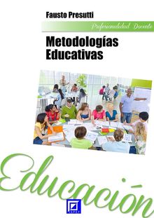 Metodologas Educativas.  Fausto Presutti