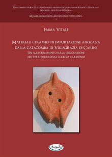 Materiali ceramici di importazione africana dalla catacomba di Villagrazia di Carini..  Emma Vitale