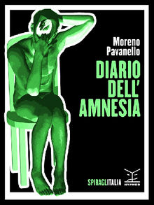 Diario dell'amnesia.  Moreno Pavanello