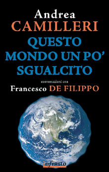 Questo mondo un po sgualcito.  Francesco De Filippo