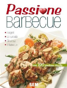 Passione Barbecue.  Roberto Piadena