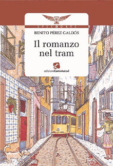 Il romanzo nel tram.  Benito Prez Galds