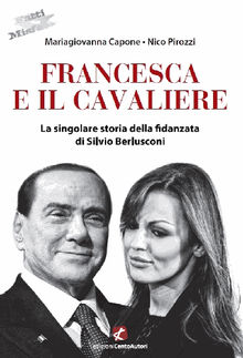 Francesca e il Cavaliere.  Mariagiovanna Capone e Nico Pirozzi