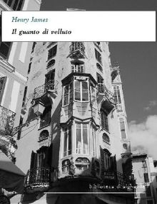 Il guanto di velluto.  Henry James