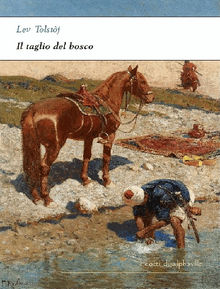 Il taglio del bosco.  Lev Tolstoj