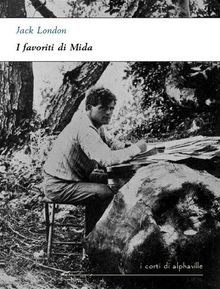 I favoriti di Mida.  Jack London