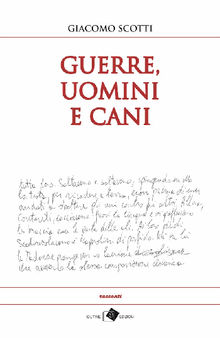 Guerre, uomini e cani.  Giacomo Scotti