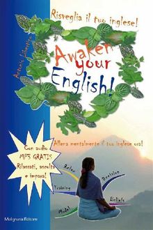 Risveglia il tuo inglese! Awaken Your English!.  Antonio Libertino
