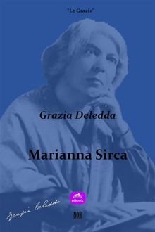 Marianna Sirca.  Grazia Deledda