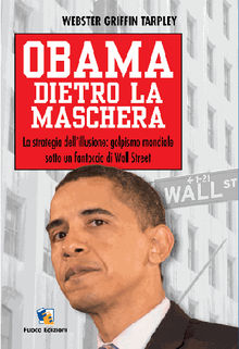 Obama dietro la maschera.  Webster Griffin Tarpley