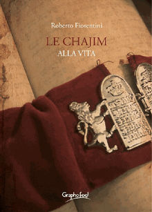 Le Chajim - Alla vita.  Roberto Fiorentini