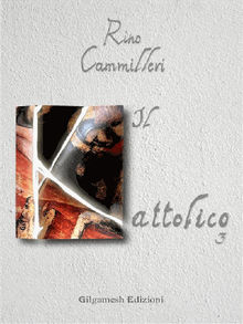 Il Kattolico 3.  Rino Cammilleri