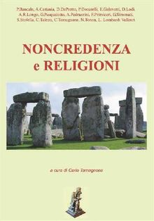 Non credenza e religioni.  AA. VV.