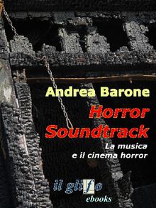 Horror soundtrack. La musica e il cinema horror.  Andrea Barone