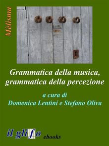 Grammatica della musica, grammatica della percezione.  Stefano Oliva