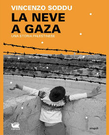 La neve a Gaza.  Vincenzo Soddu