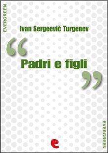 Padri e Figli (???? ? ????).  Ivan Sergeevi? Turgenev