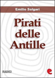 Pirati delle Antille (raccolta).  Emilio Salgari