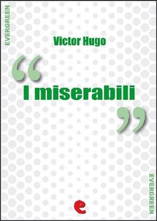 I Miserabili.  Victor Hugo