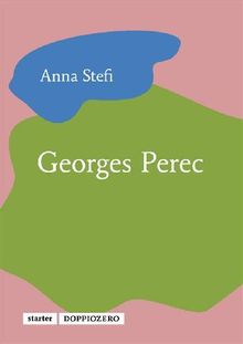 Georges Perec.  Anna Stefi