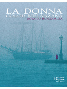 La donna color melanzana.  Rosario Bonavoglia