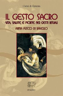 Il gesto sacro.  Anna Fusco di Ravello