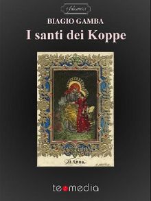 I santi dei Koppe.  Biagio Gamba
