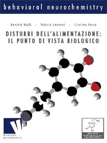 Disturbi dell'alimentazione: il punto di vista biologico.  V. Zannoni