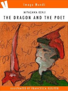 The dragon and the poet.  Miyazawa Kenji