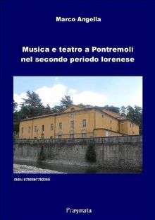 Musica e teatro a Pontremoli nel secondo periodo lorenese.  Marco Angella