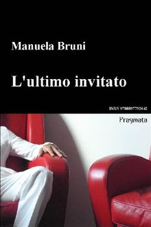 L'ultimo invitato.  Manuela Bruni