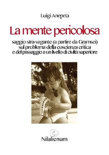 La mente pericolosa.  Luigi Anepeta