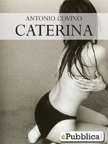 Caterina.  Antonio Covino