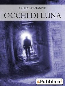 Occhi di Luna.  Laura Fontanive