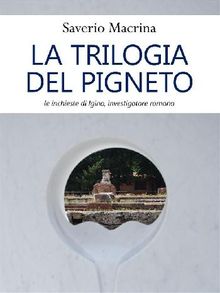 La Trilogia del Pigneto.  Saverio Macrina