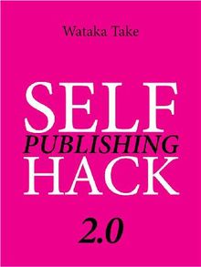 Self Publishing Hack 2.0.  Wataka Take