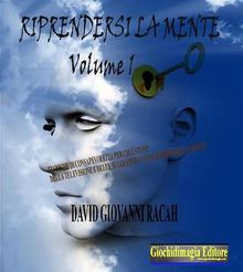 Riprendersi la mente Vol1.  David Racah