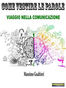 Come Vestire le Parole.  Massimo Gualtieri