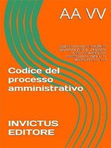 Codice del processo amministrativo.  AA.VV