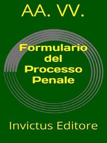 Formulario del Processo Penale.  AA. VV.