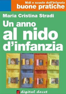 Un anno al nido d'Infanzia.  Maria Cristina Stradi