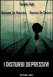 I disturbi depressivi.  Giacomo De Vincenzi