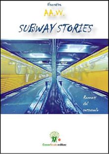Subway Stories.  AA. VV.
