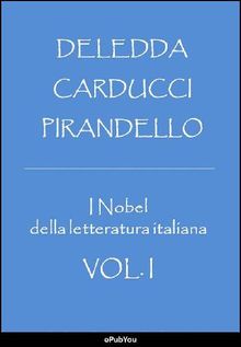 I Nobel della letteratura italiana.  Luigi Pirandello